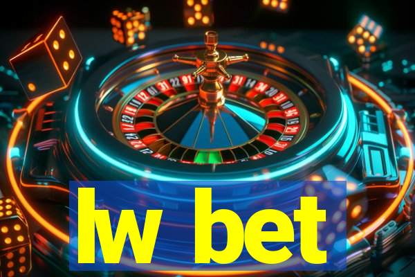 lw bet
